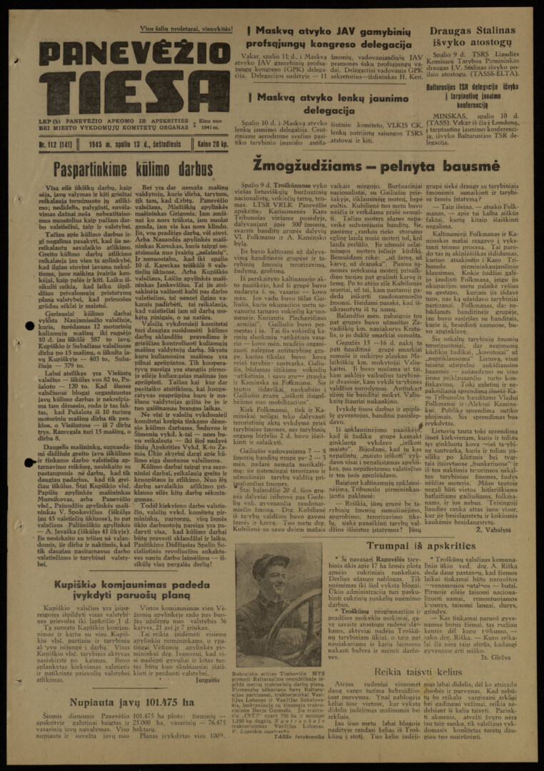 Sovietmečio spaudoje ne staigmena būdavo išvysti pranešimų apie vadinamųjų lietuviškųjų buržuazinių nacionalistų teismus. Kita vertus, būtent tokiose publikacijose vis praslysdavo – nors ir kabutėse – tikrasis Lietuvos partizanų apibūdinimas: nepriklausomos Lietuvos kovotojai. („Panevėžio tiesa“, 1945 metų spalio 13-osios numeris.)